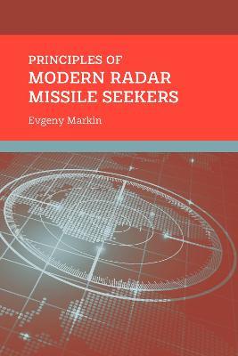 Principles of Modern Radar Missile Seekers - Evgeny Markin