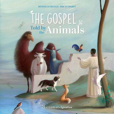 The Gospel Told by the Animals - Bénédicte Delelis