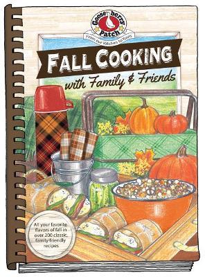 Fall Cooking with Family & Friends - Gooseberry Patch