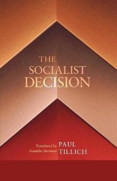 Coperta cărții 'The Socialist Decision - Paul Tillich'
