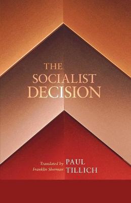 The Socialist Decision - Paul Tillich