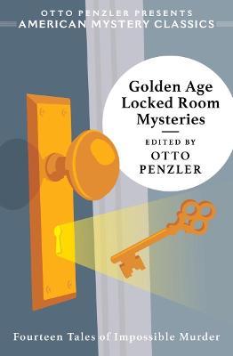 Golden Age Locked Room Mysteries - Otto Penzler