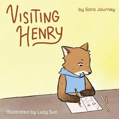 Visiting Henry - Sara Journey