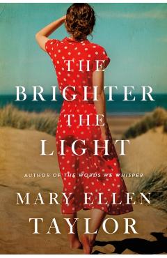 The Brighter the Light - Mary Ellen Taylor