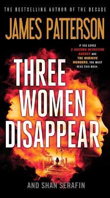 Three Women Disappear - James Patterson