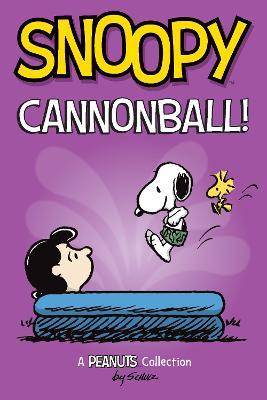 Snoopy: Cannonball!: Volume 15 - Charles M. Schulz