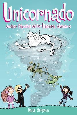 Unicornado: Another Phoebe and Her Unicorn Adventurevolume 16 - Dana Simpson