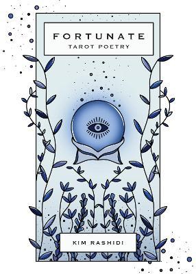 Fortunate: Tarot Poetry - Kim Rashidi