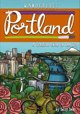 Wanderlust Portland - Betsy Beier
