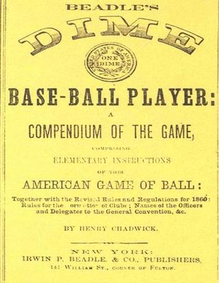 Beadle's Dime Base-Ball Player (Reprint, 1860) - Henry Chadwick