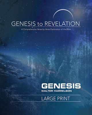 Genesis to Revelation: Genesis Participant Book: A Comprehensive Verse-By-Verse Exploration of the Bible - Walter Harrelson