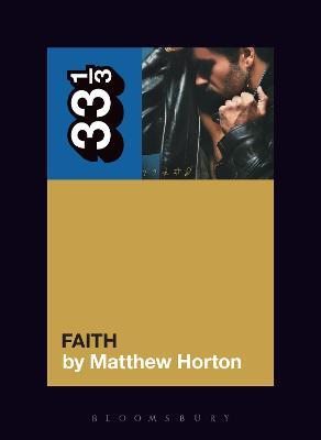 George Michael's Faith - Matthew Horton