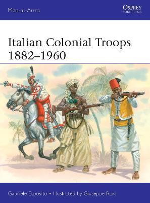 Italian Colonial Troops 1882-1960 - Gabriele Esposito