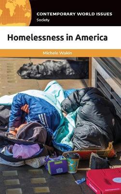 Homelessness in America: A Reference Handbook - Michele Wakin