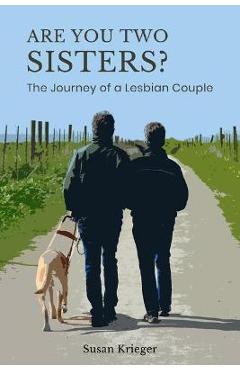 Coperta cărții 'Are You Two Sisters?: The Journey of a Lesbian Couple - Susan Krieger'