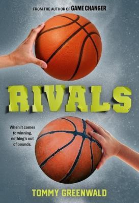 Rivals: (A Game Changer Companion Novel) - Tommy Greenwald
