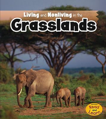 Living and Nonliving in the Grasslands - Rebecca Rissman