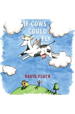 If Cows Could Fly - David Fluck