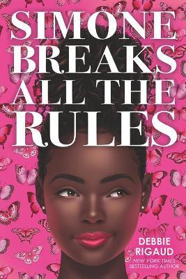 Simone Breaks All the Rules - Debbie Rigaud