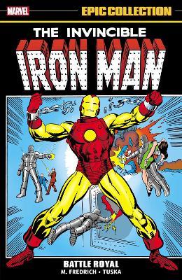 Iron Man Epic Collection: Battle Royal - Mike Friedrich