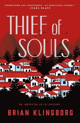 Thief of Souls: An Inspector Lu Fei Mystery - Brian Klingborg