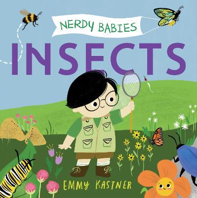Nerdy Babies: Insects - Emmy Kastner