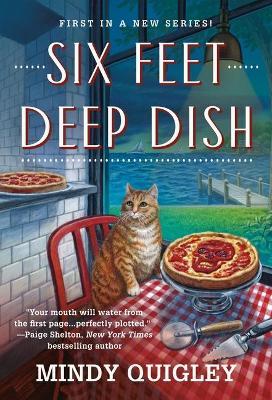 Six Feet Deep Dish - Mindy Quigley
