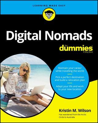 Digital Nomads for Dummies - Kristin Wilson