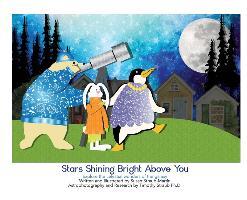 Stars Shining Bright Above You.: Explore the celestial wonders of the Galaxy - Susan M. Straub-martin