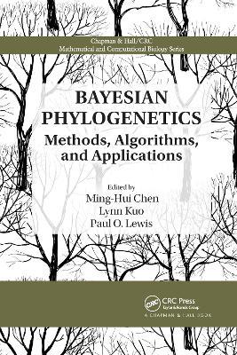 Bayesian Phylogenetics: Methods, Algorithms, and Applications - Ming-hui Chen