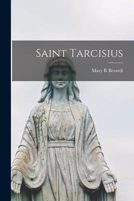Saint Tarcisius - Mary R. Berardi