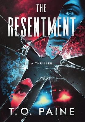The Resentment - T. O. Paine