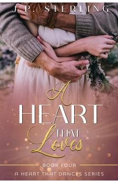 Coperta cărții 'A Heart that Loves - J. P. Sterling'