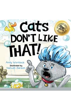 Cats Don't Like That! - Andy Wortlock
