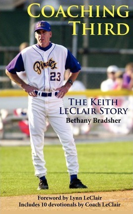 Coaching Third: The Keith LeClair Story - Bethany Bradsher