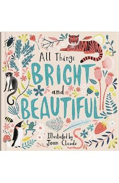 Poza produsului All Things Bright and Beautiful - Jean Claude