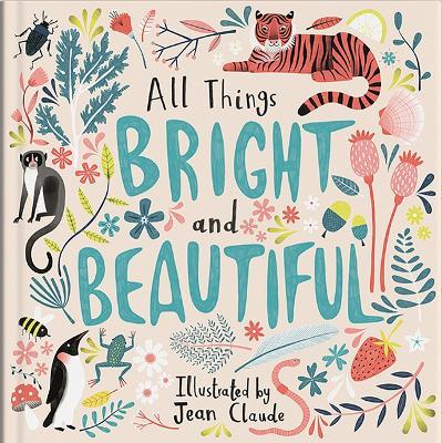 All Things Bright and Beautiful - Jean Claude
