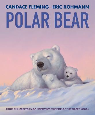 Polar Bear - Candace Fleming