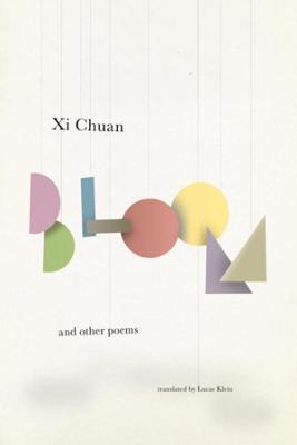 Bloom & Other Poems - Chuan Xi