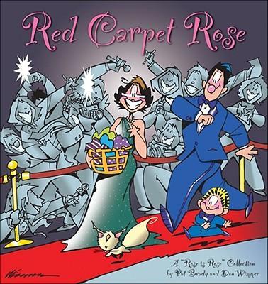 Red Carpet Rose: A Rose Is Rose Collection - Pat Brady