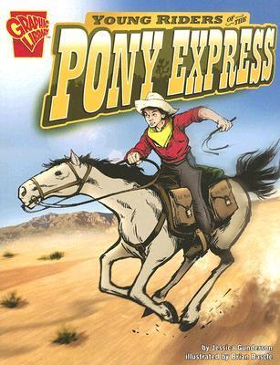 Young Riders of the Pony Express - Jessica Gunderson