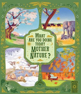 What Are You Doing Today, Mother Nature?: Travel the World with 48 Nature Stories, for Every Month of the Year - Margaux Samson-abadie