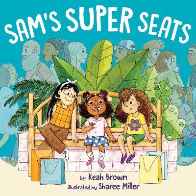Sam's Super Seats - Keah Brown