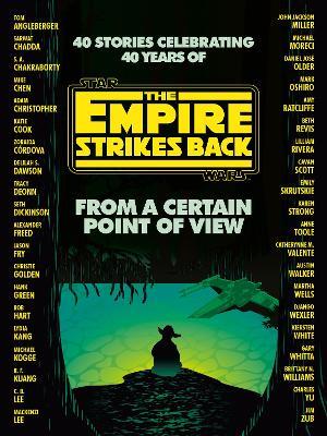 From a Certain Point of View: The Empire Strikes Back (Star Wars) - Seth Dickinson