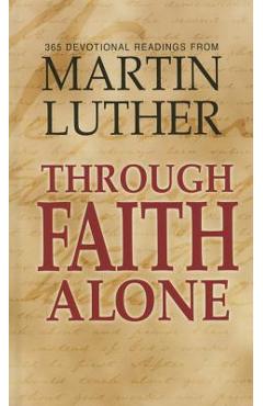 Through Faith Alone - Mott Fra Luther