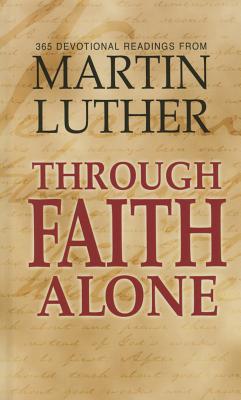Through Faith Alone - Mott Fra Luther
