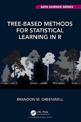 Tree-Based Methods for Statistical Learning in R - Brandon M. Greenwell