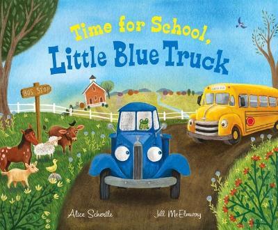 Time for School, Little Blue Truck Big Book - Alice Schertle