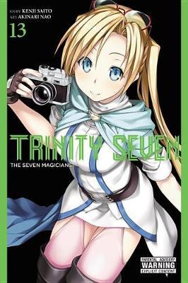 Trinity Seven, Vol. 13: The Seven Magicians - Kenji Saito