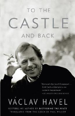 To the Castle and Back - Vaclav Havel